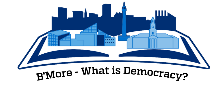 B'more - What is Democracy? Banner